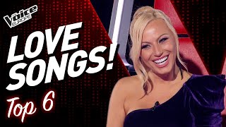 Fall in Love with these LOVE SONGS Blind Auditions! | TOP 6
