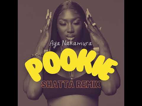 Aya Nakamura - Pookie (Shatta Remix)