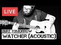 Bury Tomorrow - Watcher (Acoustic) Live in [HD ...