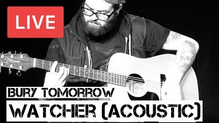 Bury Tomorrow - Watcher (Acoustic) Live in [HD] @ HMV Oxford Street - London 2014