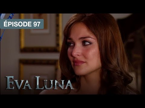 Eva Luna - EP 97  - Le rêve d'une vie nouvelle - série doublée en français