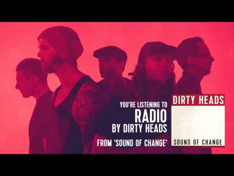 Dirty Heads - Radio (Audio Stream)