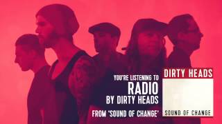 Dirty Heads - Radio (Audio Stream)