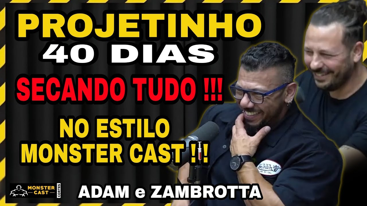 COMO SECAR EM 40 DIAS ACELERANDO TUDO PRO VERÃO ! | ADAM ABBAS e ZAMBROTTA