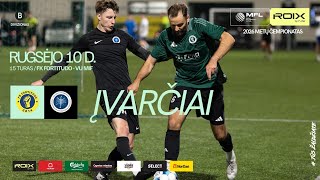 2026 m. ROIX MFL čempionatas | B divizionas | FK FORTITUDO - VU MIF | ĮVARČIAI | 15 turas