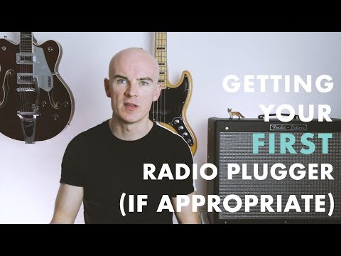 GETTING YOUR FIRST RADIO PLUGGER (IF APPROPRIATE) - Nusic.org.uk Advice Guide