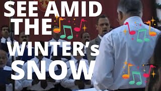 &quot;See Amid The Winter&#39;s Snow&quot; Sung By Muscat Men&#39;s Choir &amp; Pastor Jack Buteyn