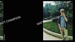 MATT CHAMPION - SINGLES (FULL BOOTLEG 2018)