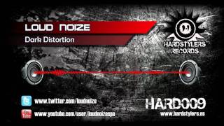 Loud Noize - Dark Distortion [HARD009]