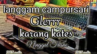 Download lagu Langgam Campursari Jawa glerrr karang kates Ninggal tresno mp3
