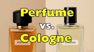 Perfume vs. Cologne: What’s the Real Difference