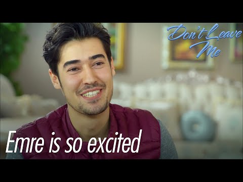 Emre is so excited - Don't Leave Me Short Scenes
