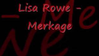 Lisa Rowe - Merkage