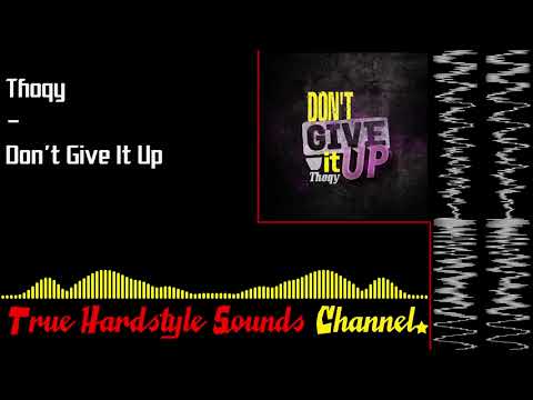 Thoqy - Don't Give It Up