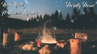 Nick Taylor ft. Chase Hayden - Hardly Home
