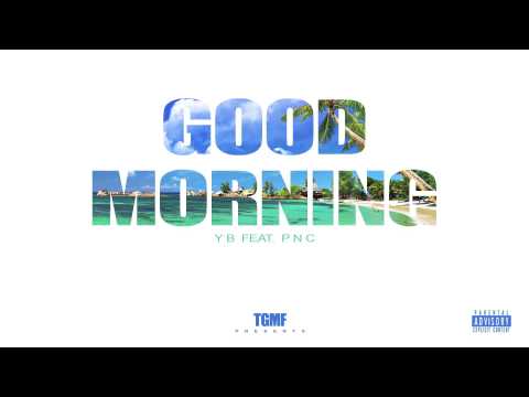 楊賓Young B & 陳老師PNC - Good Morning [AUDIO]