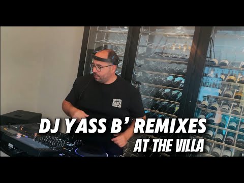 Dj Yass B Remixes at The Villa, wine session
