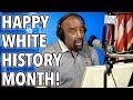 Announcing White History Month for July: Thank You, White Americans!