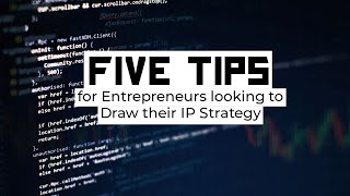 Five Tips for Entrepreneurs looking to Draw their IP Strategy image