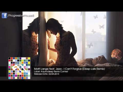 Matt Lange feat. Jeza - I Can't Forgive (Deep Lark Remix) [Free Download]