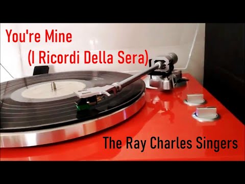 You're Mine (I Ricordi Della Sera) - THE RAY CHARLES SINGERS