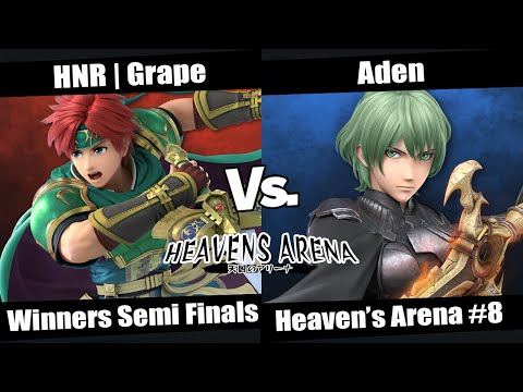 Heaven's Arena #8 Winners Semi Finals - HNR | Grape (Roy) vs Aden (Byleth)