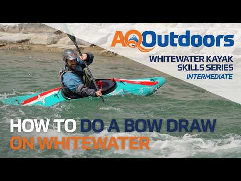 How to Perform a Bow Draw on Whitewater | Part 2/2 | Intermediate Whitewater Kayaking Skills Series
