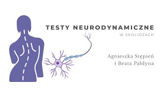 Testy neurodynamiczne w skoliozach. Agnieszka Stępień i Beata Pałdyna