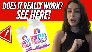 🔥IGNITRA REVIEWS -(HONEST REVIEW)- Ignitra Weight Loss – Ingredients Results - Does it really work?