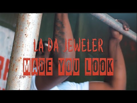 La Da Jeweler - Made You Look (Music Video)
