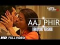 Aaj Phir Tumpe Pyar Aaya Bhojpuri Version By Aman Trikha Feat Surveen Chawla