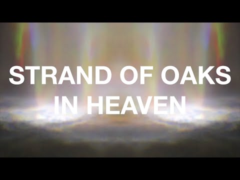 Strand of Oaks - In Heaven (Official Album Visualization)