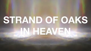 Strand of Oaks - In Heaven (Official Album Visualization)