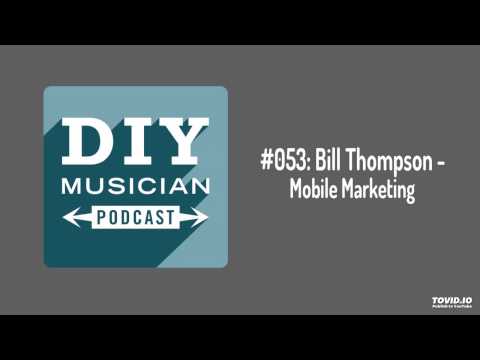 #053: Bill Thompson – Mobile Marketing
