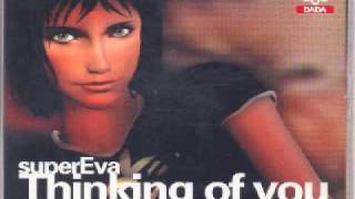 SuperEva - Thinking Of You (Eiffel 65 Extended Rmx)