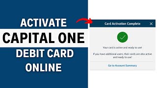 How to Activate Your Capital One Debit Card Online (Step-by-Step Guide)