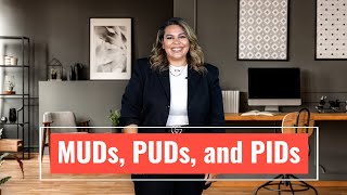 MUDs, PUDs, and PIDs