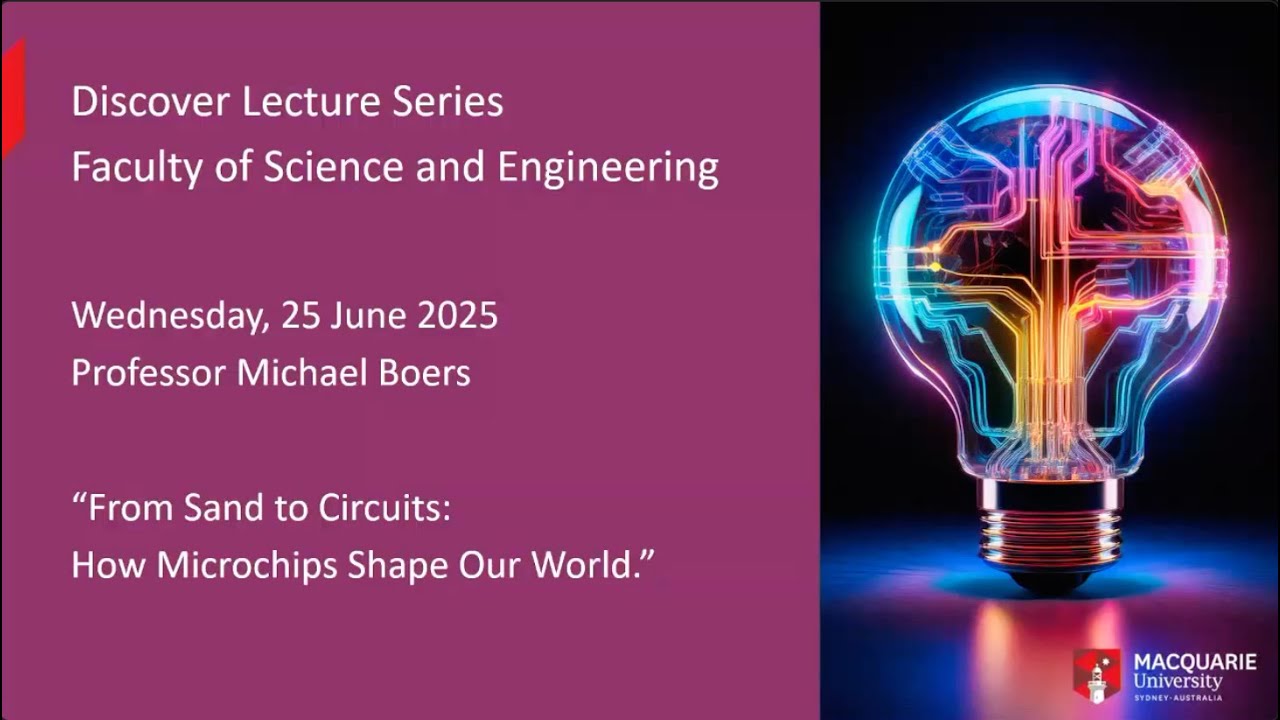 2025 July Discover Public Lecture – by Professor Michael Boers Faculty of Science and Engineering