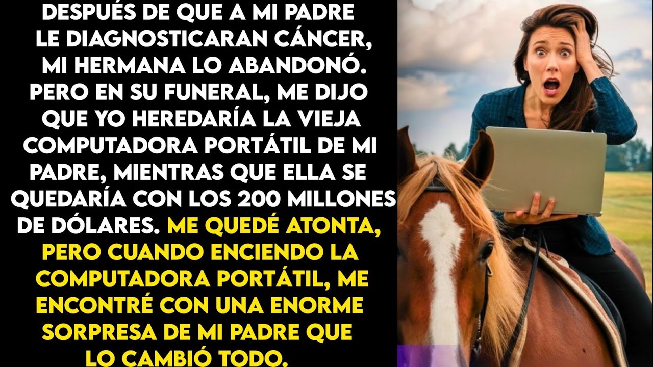 Después del funeral de papá, mi hermana heredó los 200 millones de dólares y yo me quedé con la
