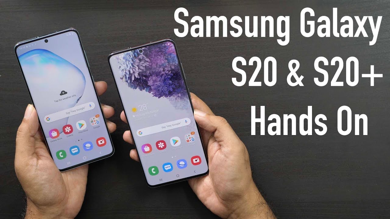 Samsung Galaxy S20 & S20+ Hands On First Look