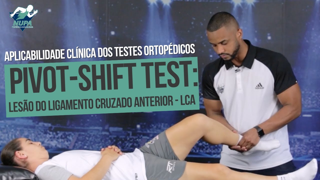 PIVOT-SHIFT TEST - LESÃO DO LIGAMENTO CRUZADO ANTERIOR