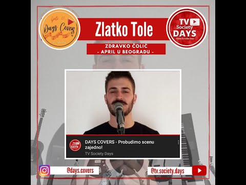 Zdravko Čolić - April u Beogradu (Cover by Zlatko Tole) 'DAYS COVERS'