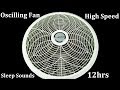 Oscillating Fan High Speed 12hrs 