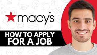How To Apply For A Job At Macy's - Step by Step