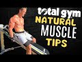 Tips On Building Muscle Naturally On A Total Gym