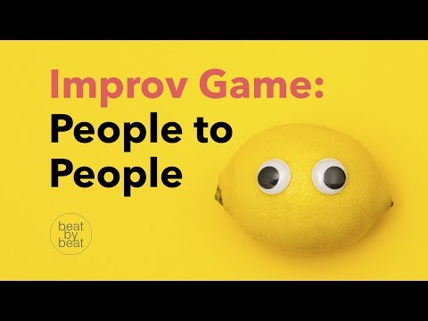Improv Game: People To People - Teaching Improv