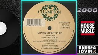Shawn Christopher – So Wrong (John Kano Remix)