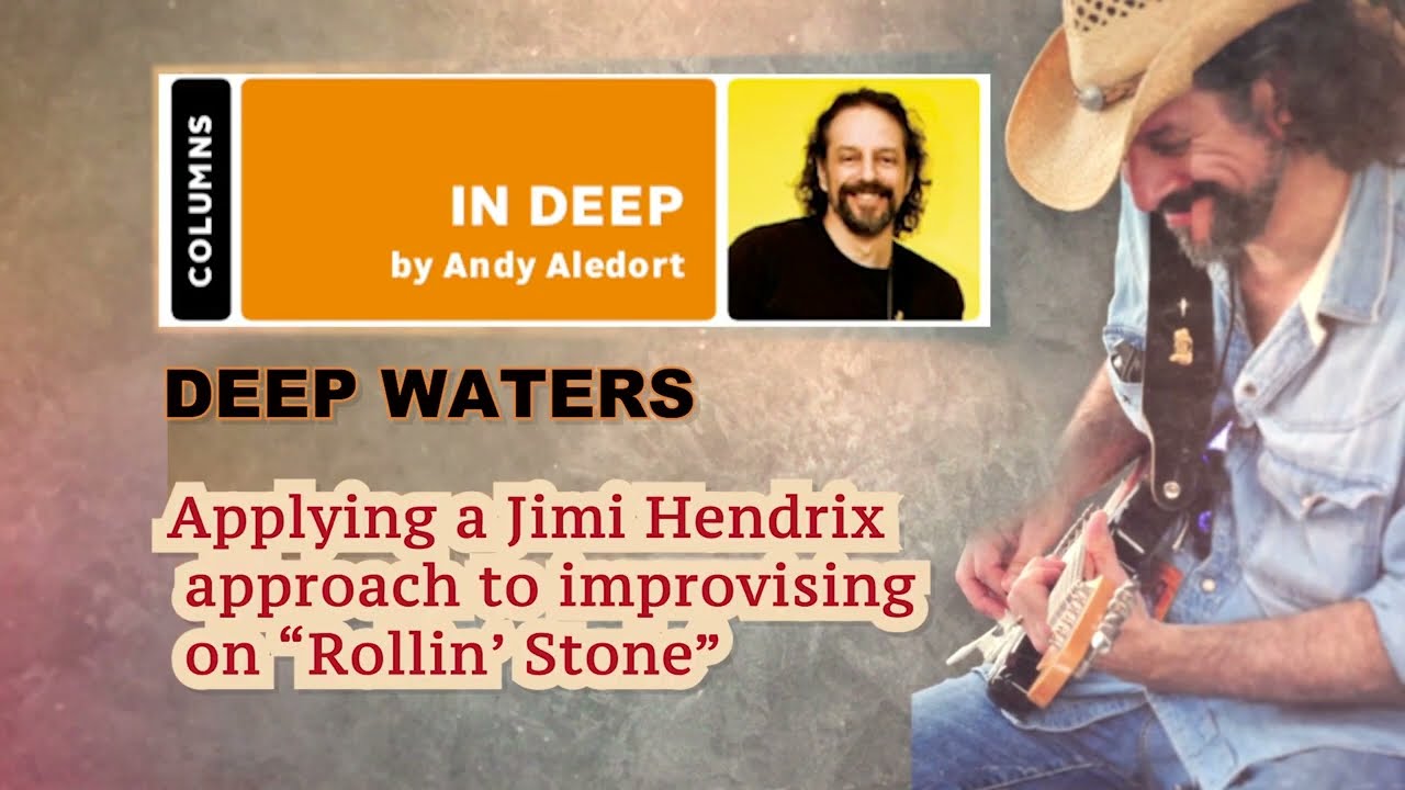 Andy Aledort - Applying a Jimi Hendrix approach to improvising on â€œRollinâ€™ Stoneâ€ - YouTube