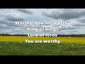 Worthy, You Are Worthy