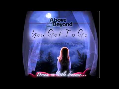 Above and Beyond - "You Got to Go" (Acoustic Version - unofficial)